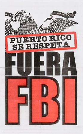 Puerto Rico se respeta, Fuera FBI