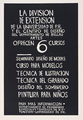 La División de Extensión de la Universidad de P.R. y el Centro de Diseño del Departamento de Bellas Artes ofrecen 6 cursos