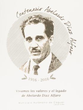 Centenario, Abelardo Díaz Alfaro 1916-2016