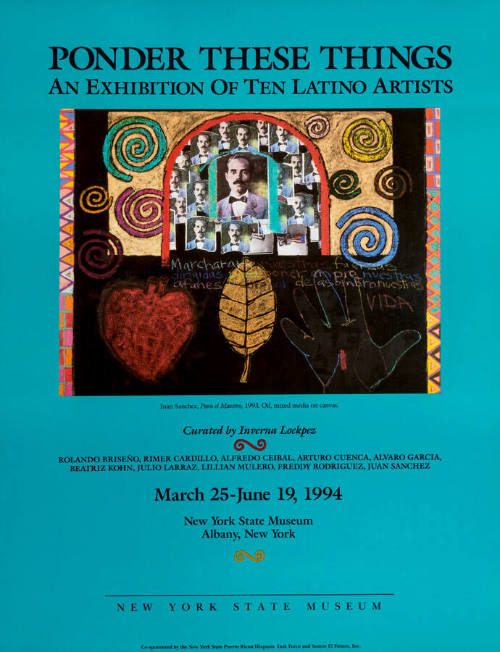 Ponder these things. An Exhibition of Ten Latino Artists