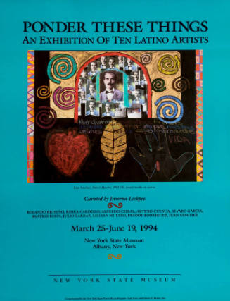 Ponder these things. An Exhibition of Ten Latino Artists